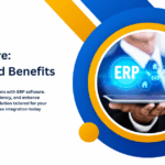 ERP(Enterprise resource planning) Software: Features and Benefits